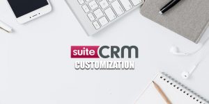 Readers Pick of the Month: SuiteCRM Customization